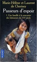 Passeurs d'espoir : Tome 1, Une famille à la rencontre des bâtisseurs du XXIe siècle