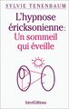 L'hypnose éricksonienne : Un sommeil qui éveille